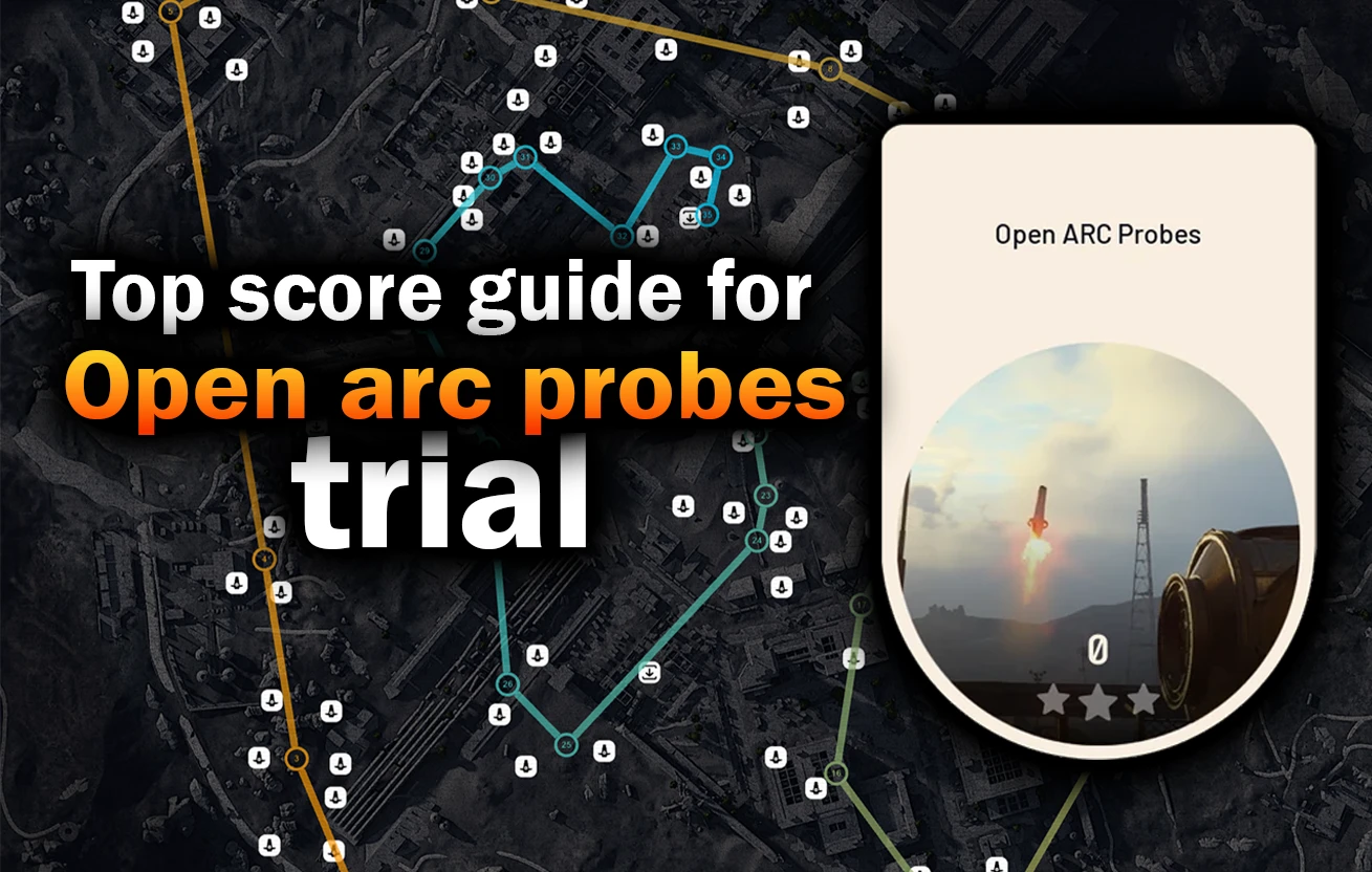 Open Arc Probes Trial: 70K+ Score Guide - Arc Raiders